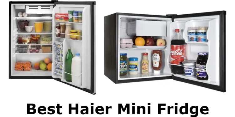 Best Haier Mini Fridge for Your Home